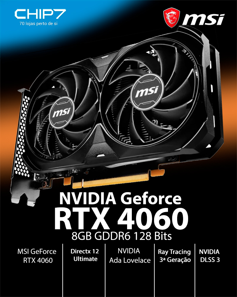 Placa Gráfica MSI GeForce RTX 4060 Ventus 2X Black 8G OC DLSS3 | CHIP7
