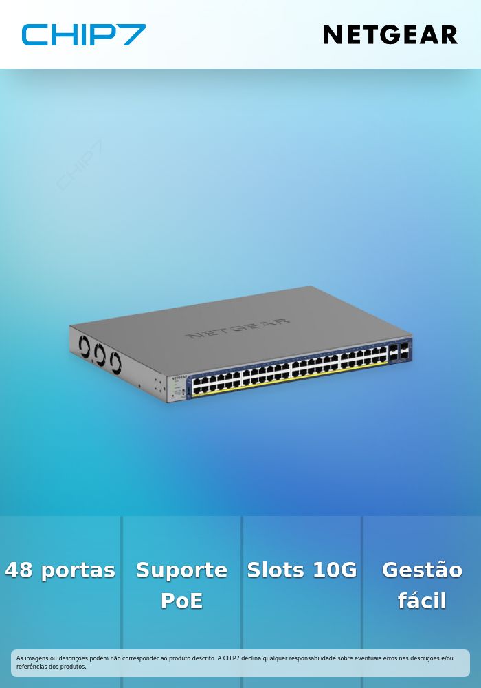 Switch NetGear Smart 48 Portas GE PoE+ 10G SFP+ GS752