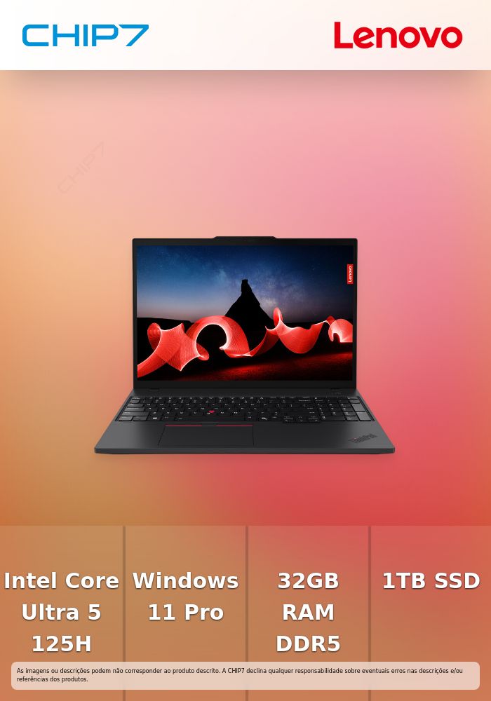 Portátil Lenovo ThinkPad T16 G3 - Intel Ultra 5 125H / 32GB RAM / 1TB SSD / 16
