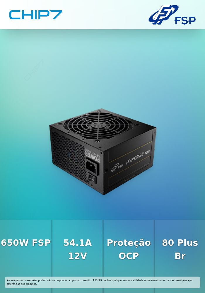 FSP FONTE ALIMENTAÇÃO BRONZE HYPER 80+ PRO 650W 54.1A/12V