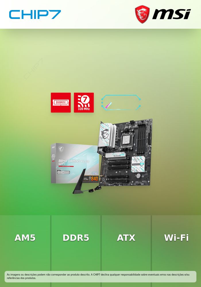 MSI B840 GAMING PLUS WIFI AM5 ATX DDR5 MB
