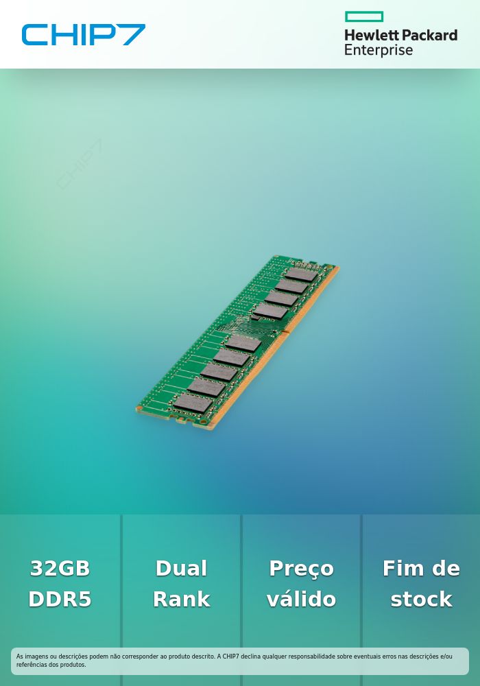 HPE 32GB (1x32GB) Dual Rank x8 DDR5-4800 CAS-40-39-39 Unbuffered Standard Memory Kit  - preço válido p/ unidades faturadas até 7 de maio ou fim de stock