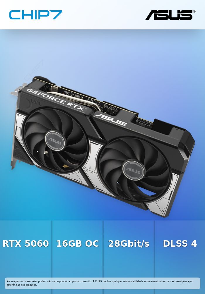 Placa Gráfica - ASUS DUAL Nvidia RTX 5060 TI OC 16GB GDDR7 | CHIP7