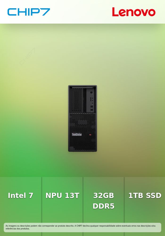 Desktop ThinkStation P3 Tower Gen 2 - Intel Ultra 7 265K vPro / NPU 13 TOPS / 32GB DDR5 / 1TB SSD / Teclado + Rato / Win 11 Pro - 30HT005TPG