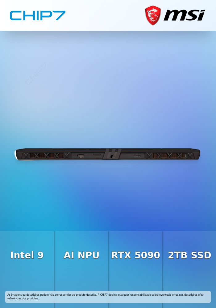 Portátil MSI - Intel Ultra 9 275HX / Nvidia RTX 5090 24GB / 32GB DDR5 / 2TB SSD / 16