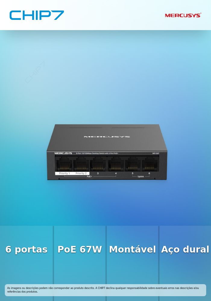 6-Port 10/100 Mbps Desktop Switch with 4-Port PoE+, Port: 4× 10/100 Mbps PoE+ Ports, 2× 10/100 Mbps Non-PoE Ports, Compatible with 802.3af/at PDs, 67 W PoE Power, Desktop Steel Case, Wall Mounting, Input voltage range 220-240V - válido até nova comunicaçã