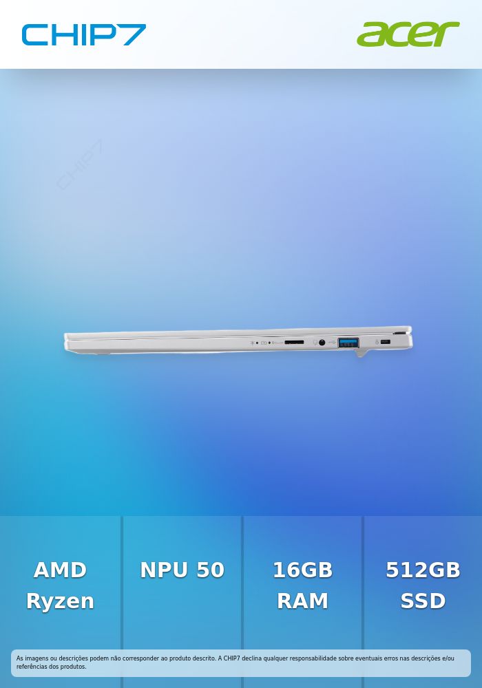 Portátil ACER - AMD Ryzen 5 340 / NPU 50 TOPS / 16GB DDR5 / 512GB SSD / 14