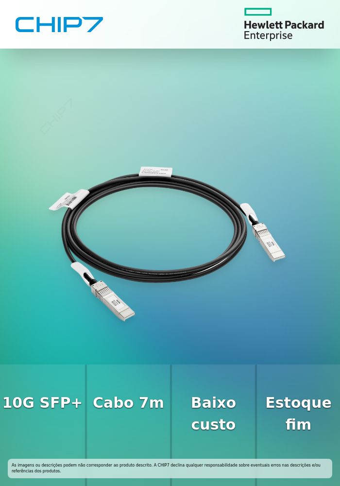 HPE Aruba Networking 10G SFP+ to SFP+ 7m Direct Attach Copper Cable  - preço válido p/ unidades faturadas até 7 de agosto ou fim de stock