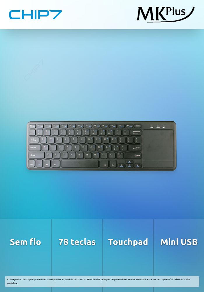 TECLADO MKPLUS SLIM WIRELESS COM TOUCHPAD - MC910