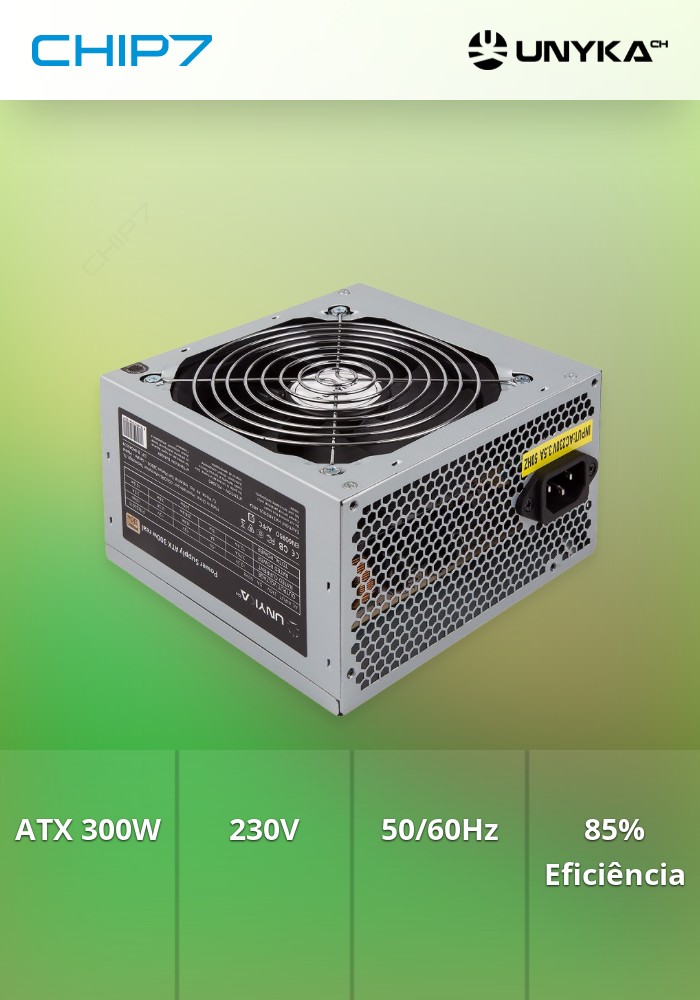 UNYKA FONTE ALIMENTAÇÃO ATX 300W 85%EFIC