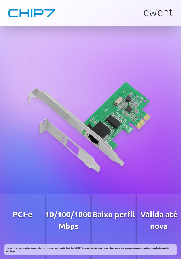 Placa de rede PCI-e 10/100/1000 Mbps, suporte de baixo perfil incluido » válido até nova comunicação