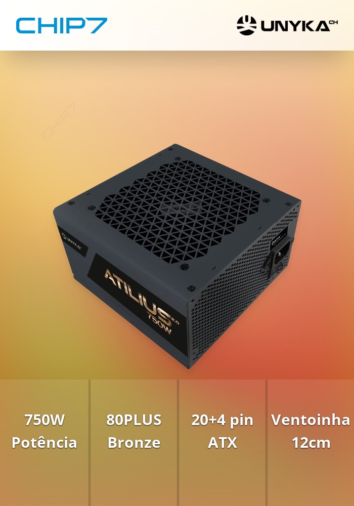 UNYKA GAMING FONTE ALIMENTAÇÃO 750W GAMING ATILIUS 80+ BRONZE