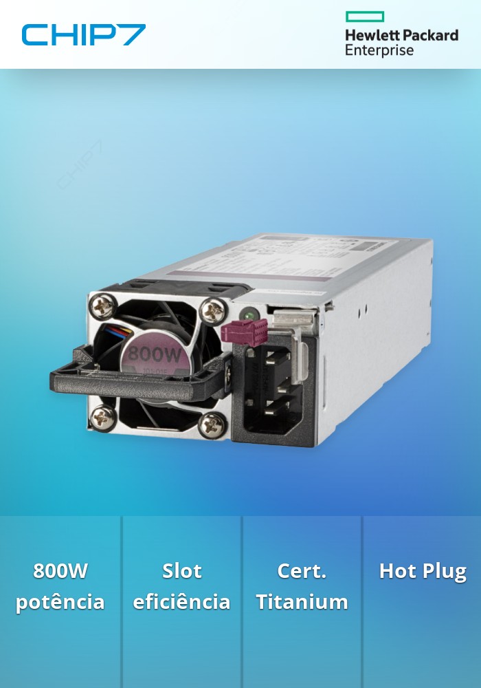 Kit de Fonte de Alimentação HPE 800W Flex Slot Titanium Hot Plug Low Halogen