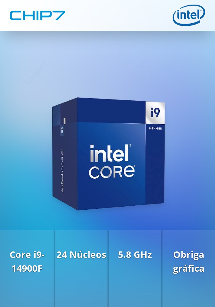 Intel CORE I9-14900F   24 Cores até 5.8 GHZ  - obriga a ter gráfica discreta