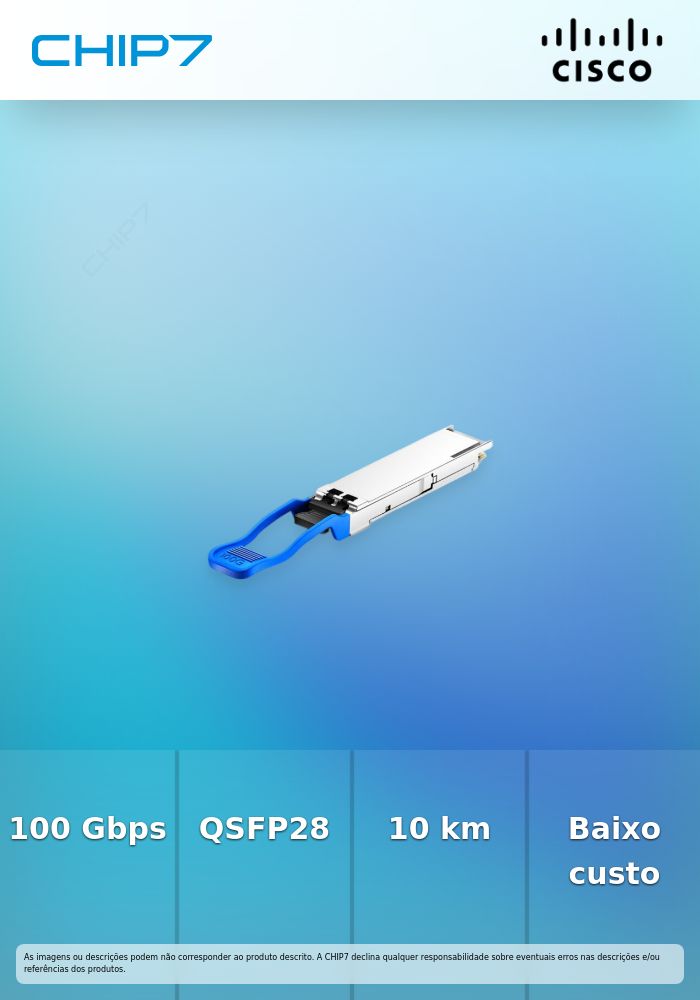Transcetor Cisco 100G LR QSFP28 Ótico