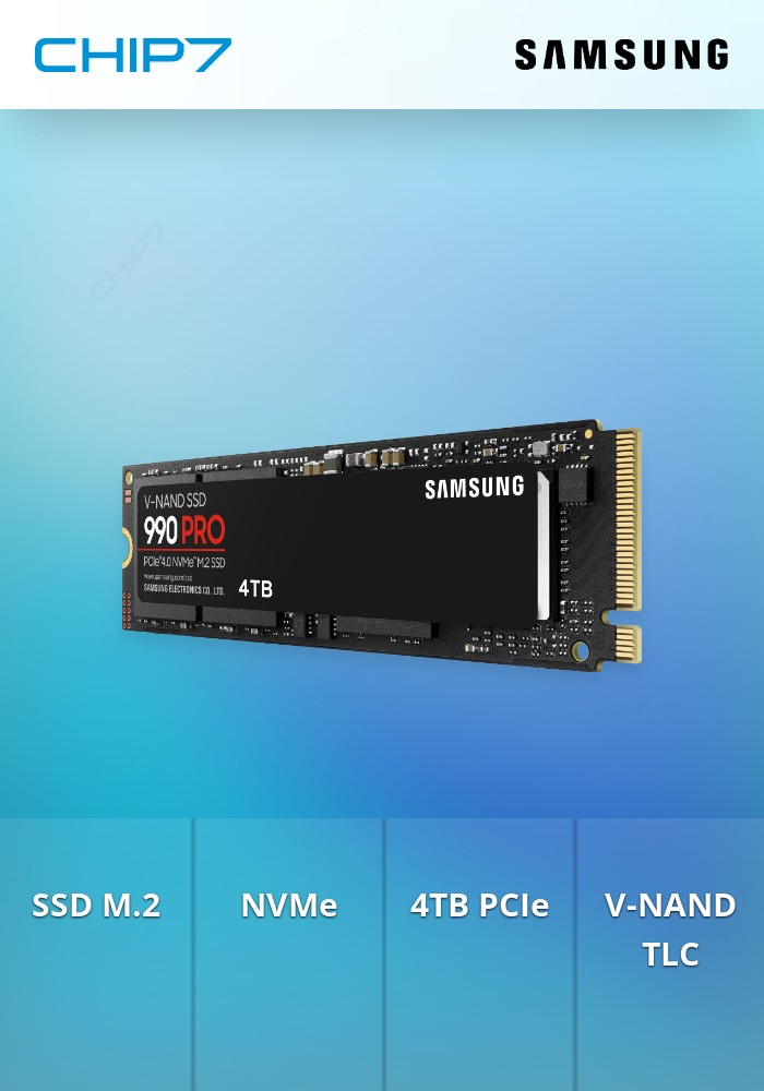 SSD M.2 NVMe Serie 990 PRO 4TB PCIe 4.0 V-NAND TLC | CHIP7