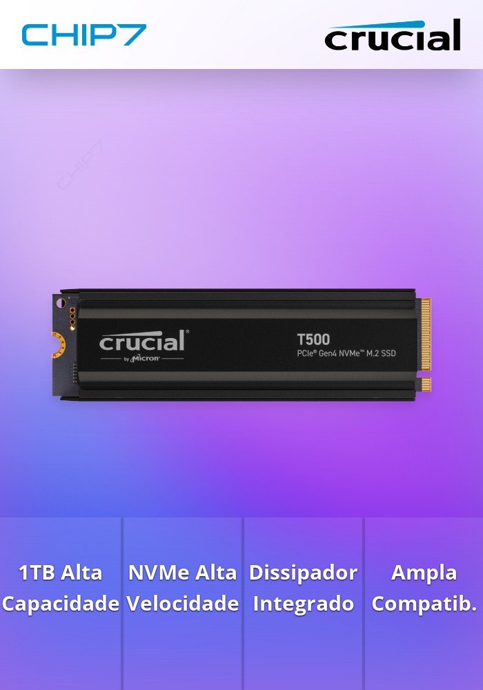 Crucial T500 1TB NVMe SSD w/heatsink | CHIP7